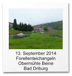 13. September 2014  Forellenteichangeln Obermühle Beine  Bad Driburg